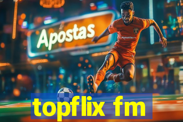 topflix fm